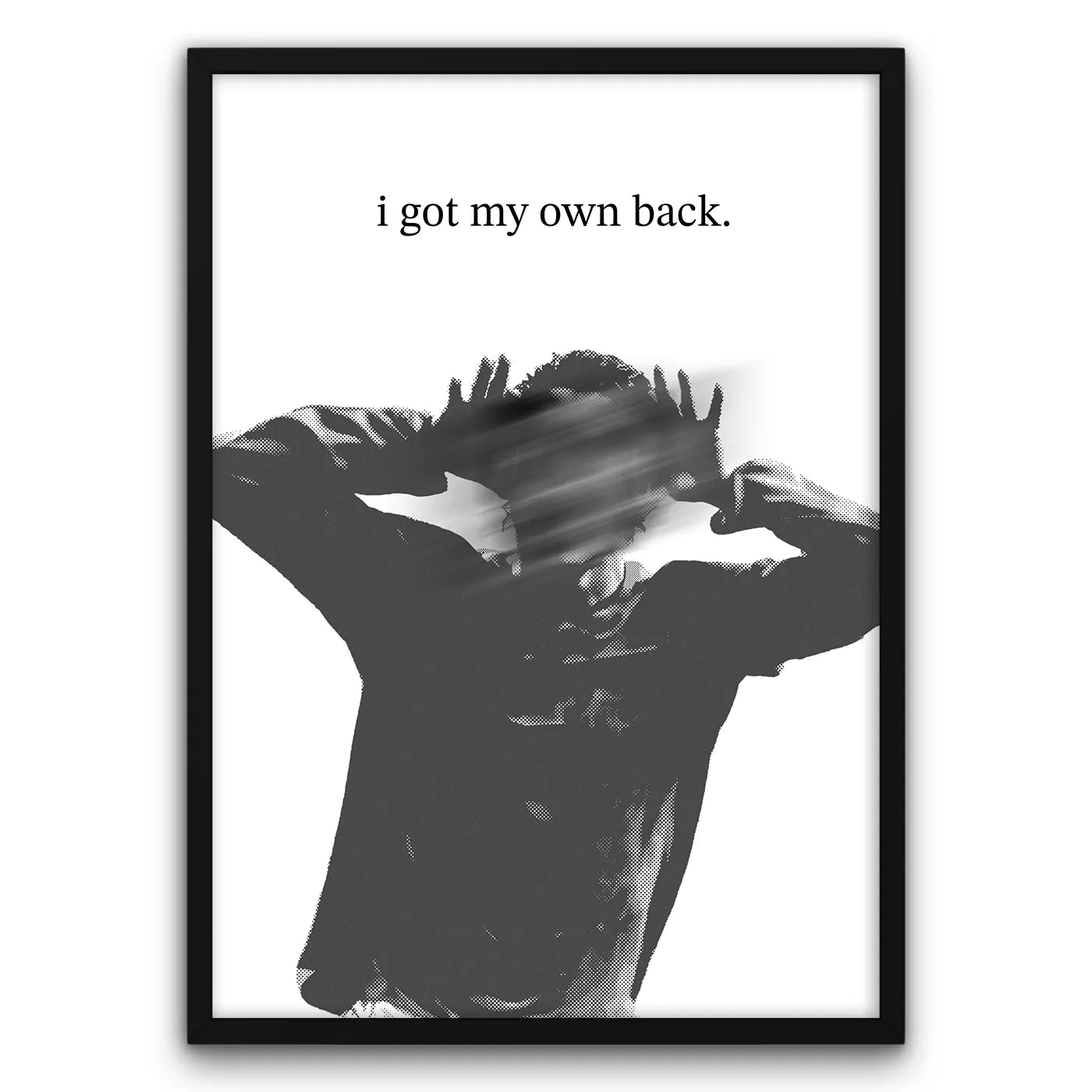 Plakat z napisem "i got my own back" z postacią trzymającą ręce przy głowie, czarno-biały design.