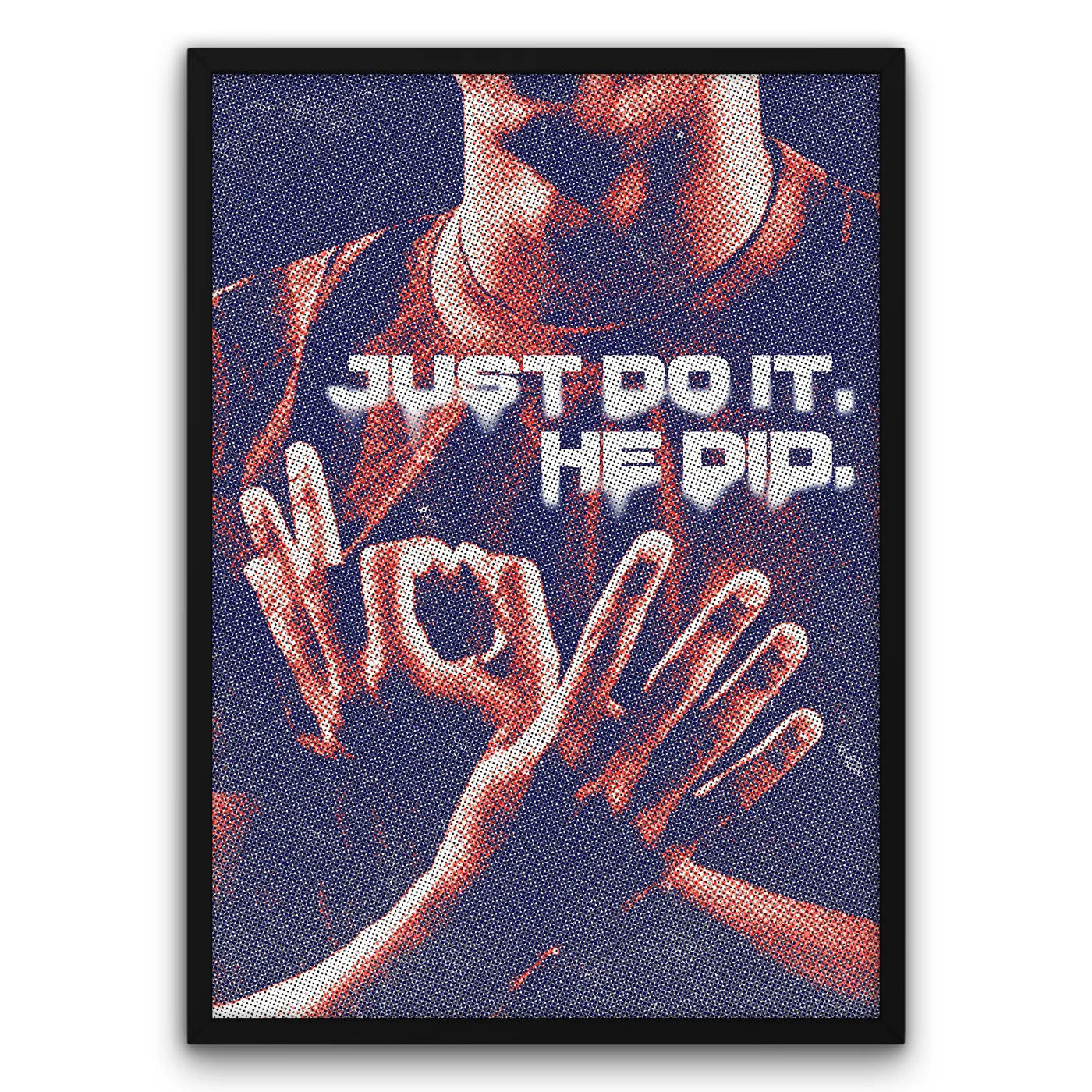 Plakat z napisem "JUST DO IT. HE DID" na tle osoby w koszulce, stylizowany na retro.