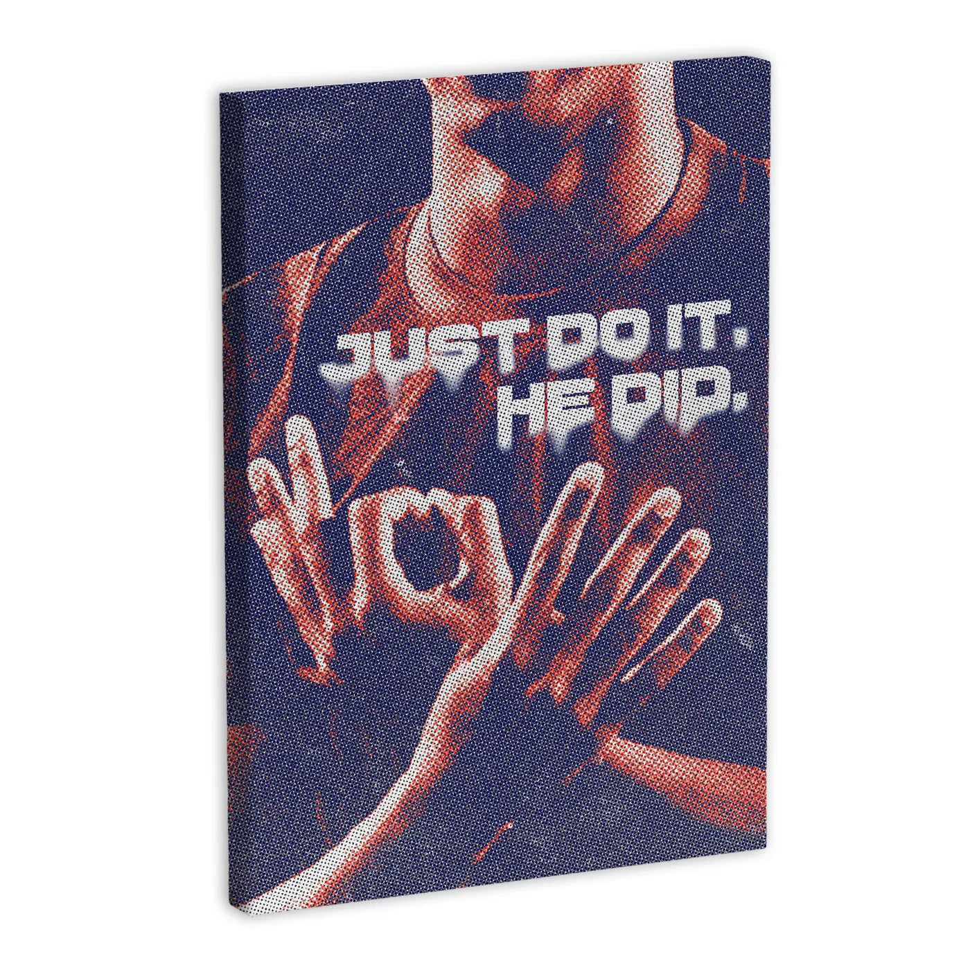 Canvas art with motivational text "Just Do It, He Did" in bold letters, featuring a stylized image of a person with hands forming a gesture.