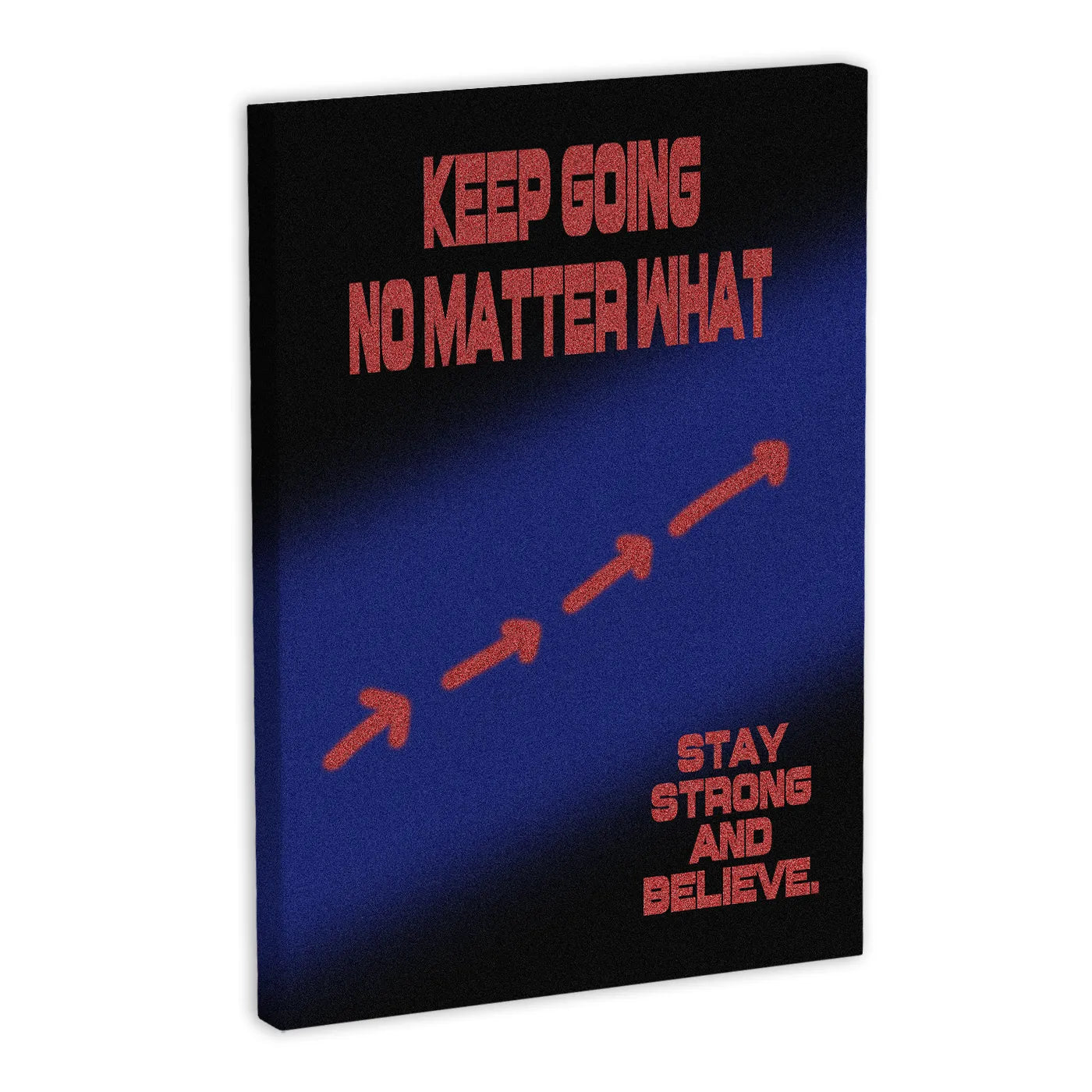 Motywacyjny obraz na płótnie z napisem "Keep Going No Matter What" i "Stay Strong and Believe" na ciemnym tle z czerwonymi strzałkami.