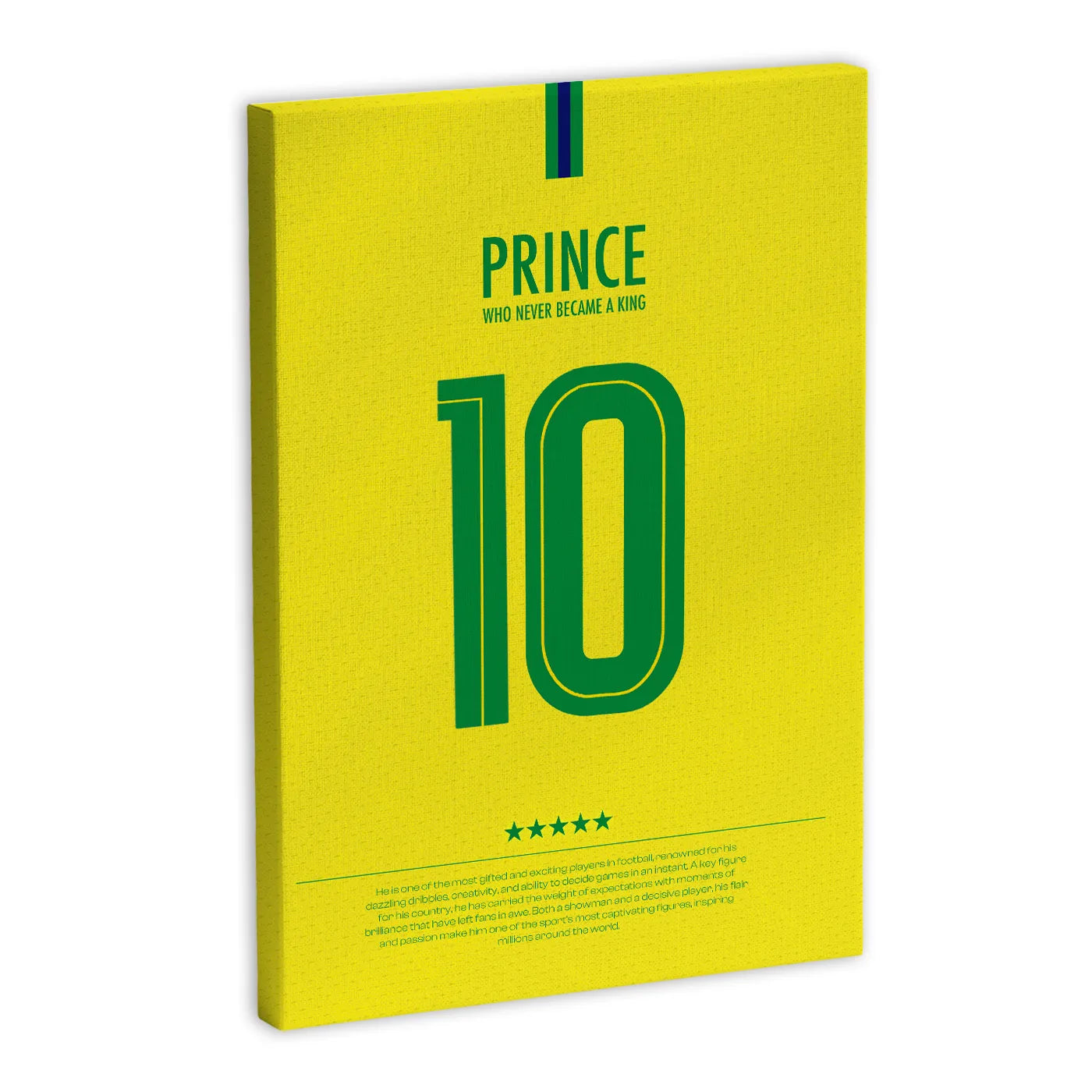 Żółte płótno z numerem 10 i napisem 'PRINCE WHO NEVER BECAME A KING', inspirowane koszulką piłkarską Brazylii, z zielonymi i niebieskimi akcentami.