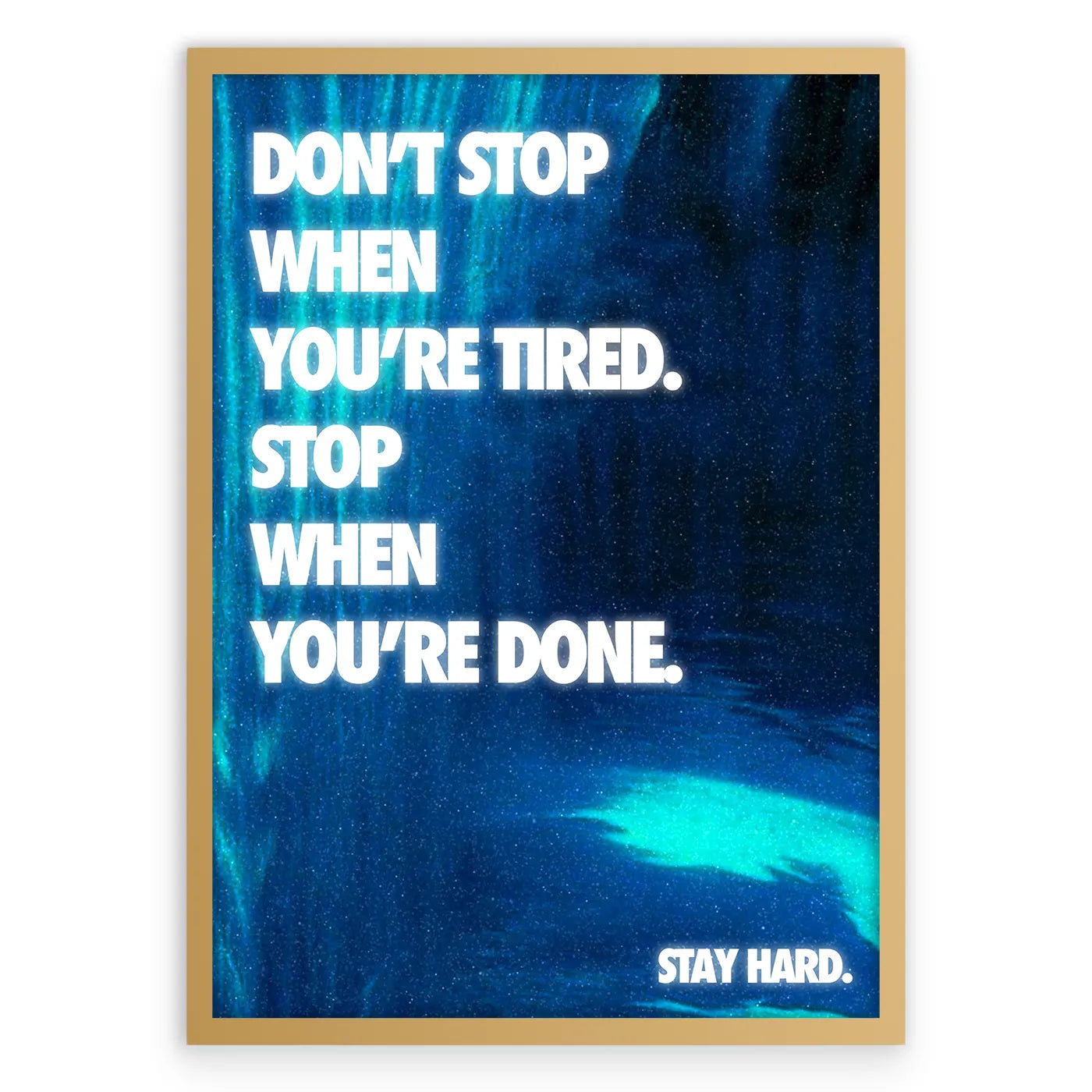 Stay Hard Plakat-Pełna Okładka-Złota Aluminiowa Rama
