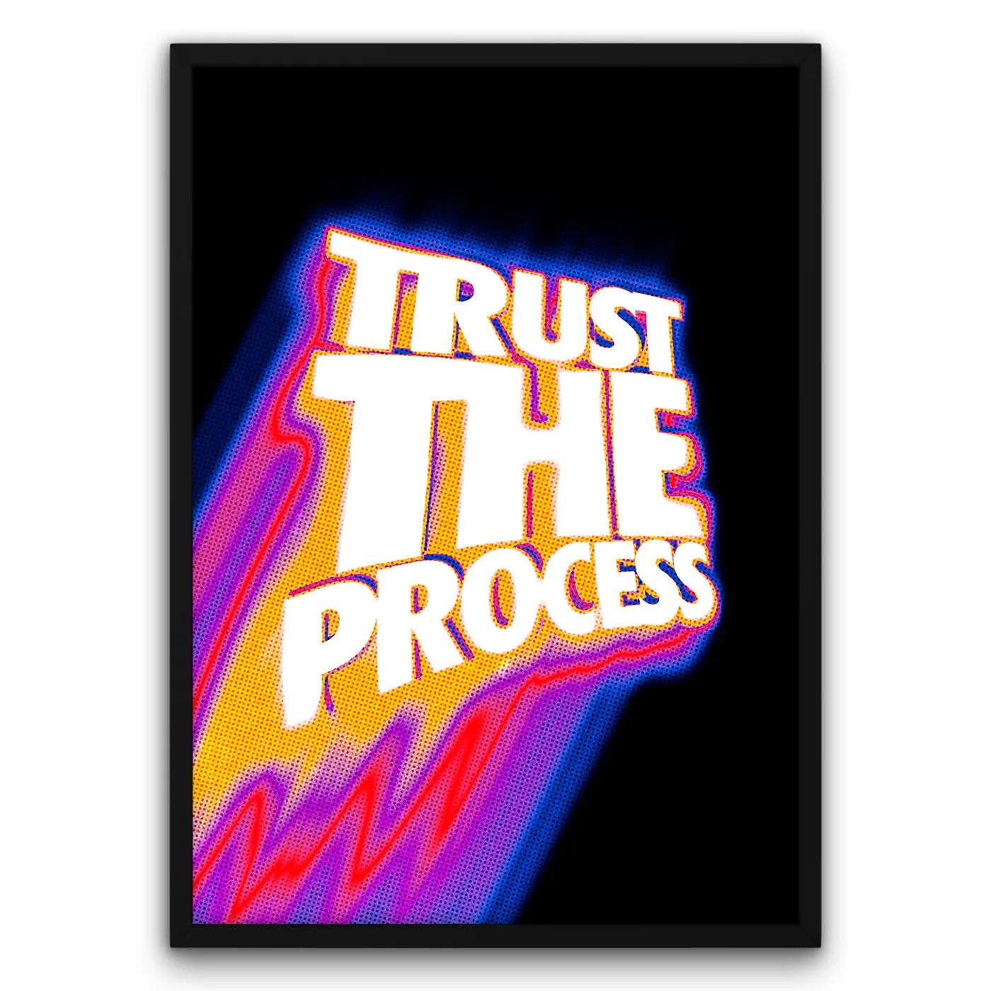 Plakat z napisem "Trust the Process" na czarnym tle, kolorowe efekty świetlne, motyw motywacyjny.