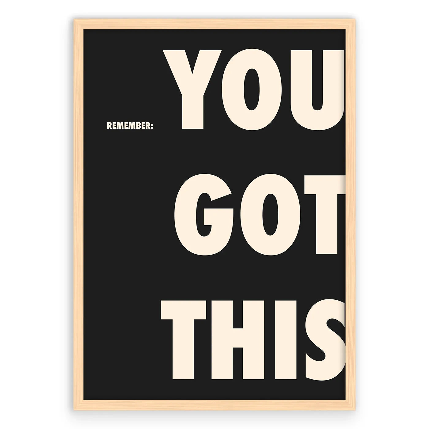 You Got This Plakat-Naturalna Drewniana Rama-