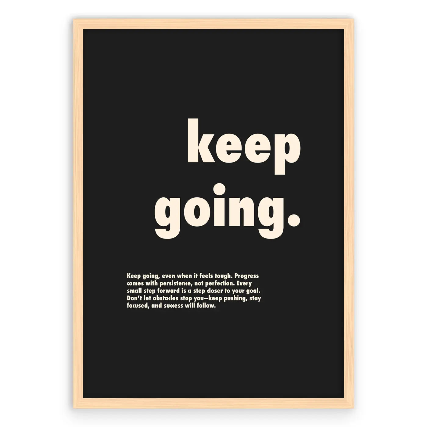 Keep Going Plakat-Naturalna Drewniana Rama-