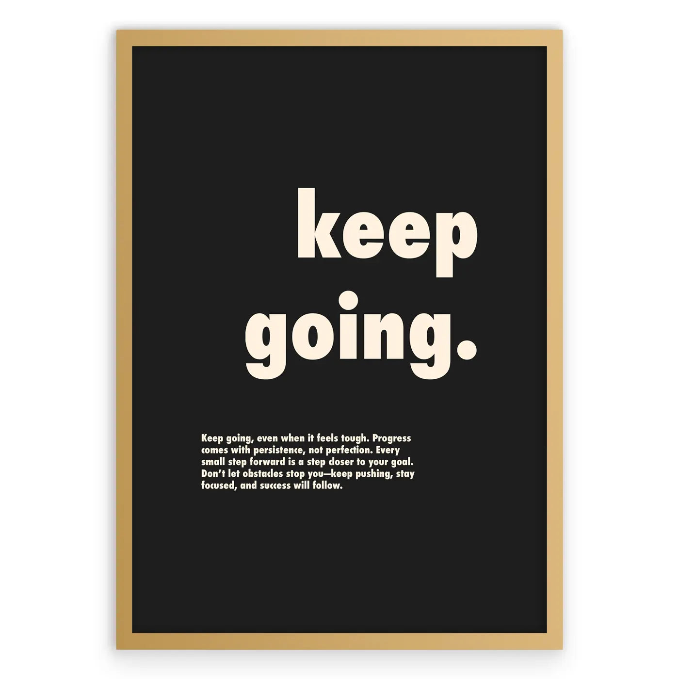 Keep Going Plakat-Złota Aluminiowa Rama-
