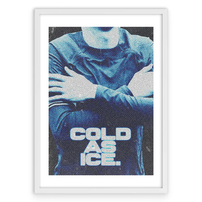 COLD AS ICE Plakat-Biała Krawędź-Biała Aluminiowa Rama