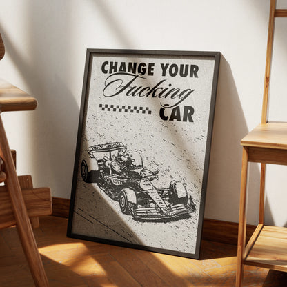 Change Your Fucking Car Plakat-Pełna Okładka-Bez Ramy