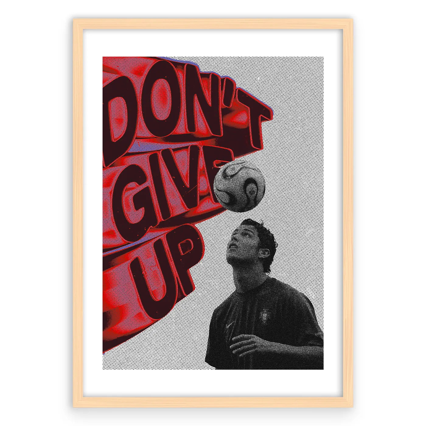 DON'T GIVE UP Cristiano Plakat-Biała Krawędź-Naturalna Drewniana Rama