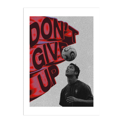 DON'T GIVE UP Cristiano Plakat-Biała Krawędź-Bez Ramy
