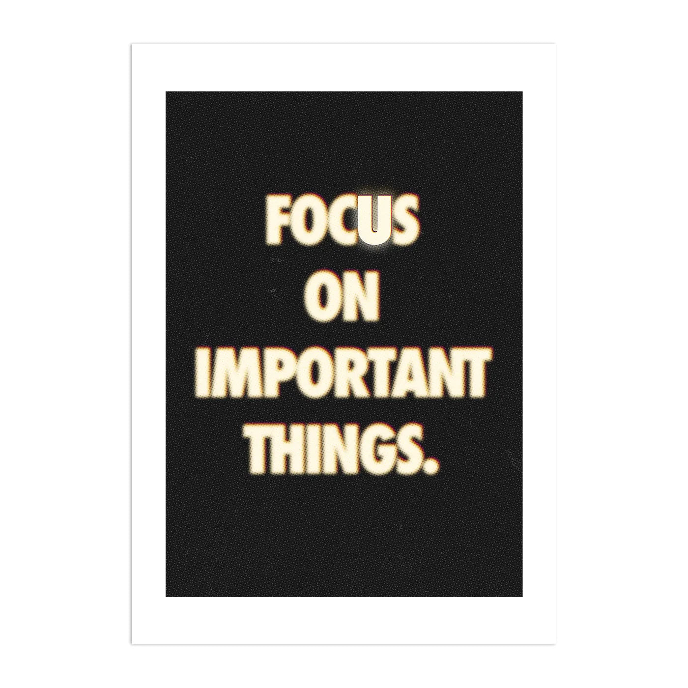 Focus On Important Things Plakat-Biała Krawędź-Bez Ramy
