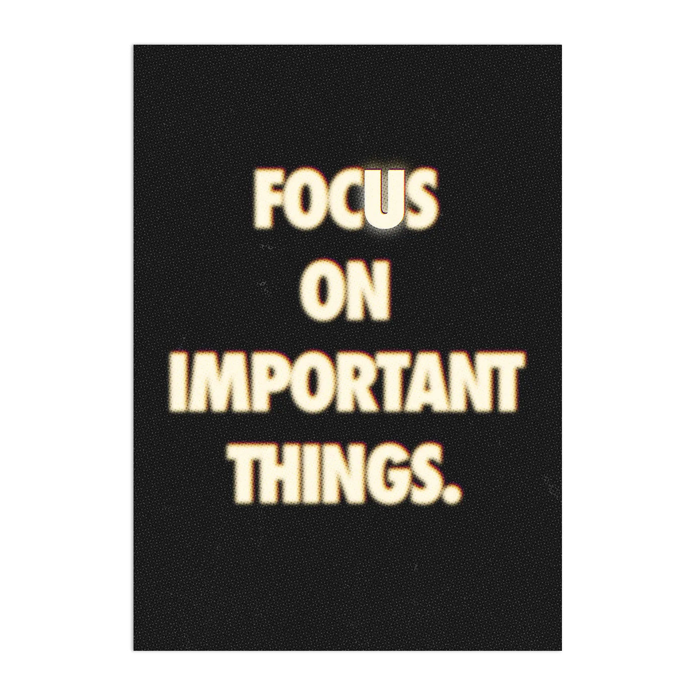 Focus On Important Things Plakat-Pełna Okładka-Bez Ramy