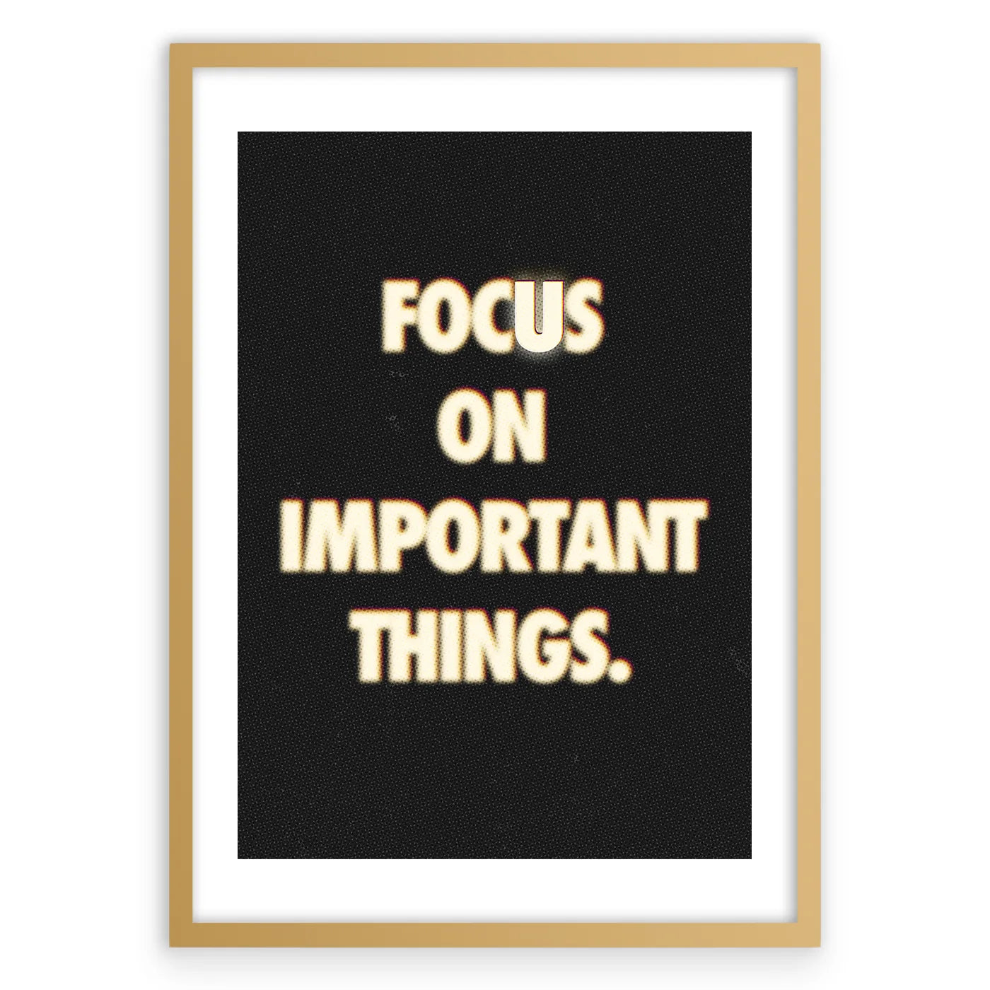 Focus On Important Things Plakat-Biała Krawędź-Złota Aluminiowa Rama
