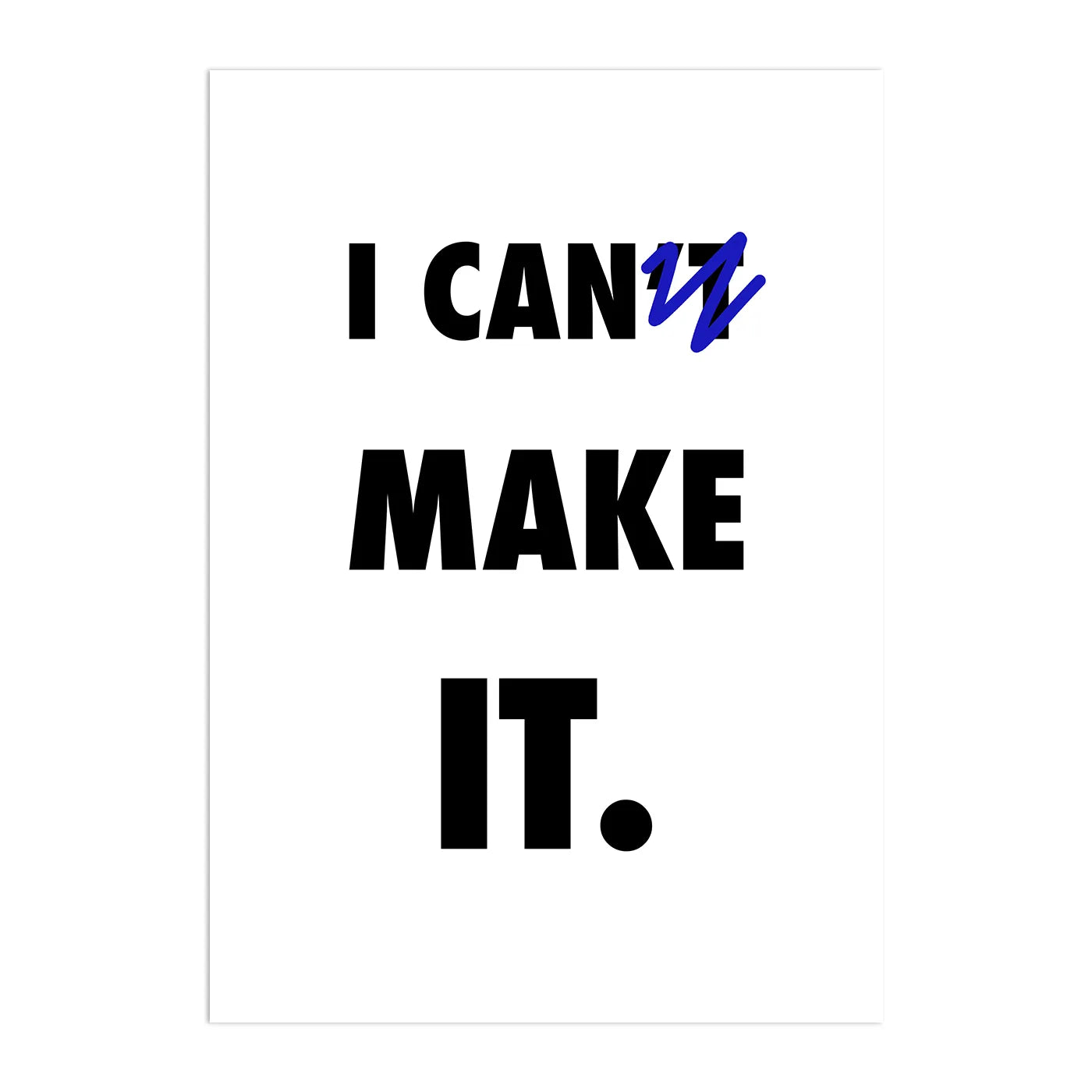 I Can Make It Plakat-Bez Ramy-