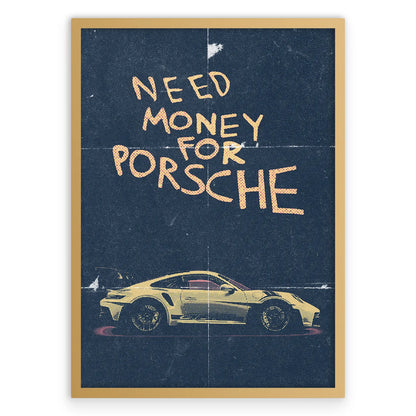 Need Money For Porsche 2 Plakat-Złota Aluminiowa Rama-