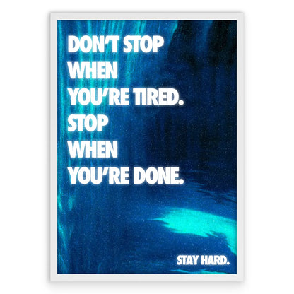 Stay Hard Plakat-Pełna Okładka-Biała Aluminiowa Rama