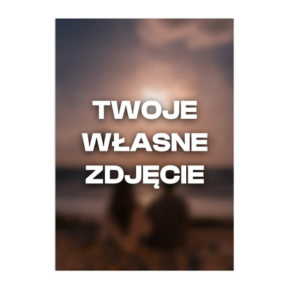 Personalizowany Plakat Własne Zdjęcie-Bez Ramy-